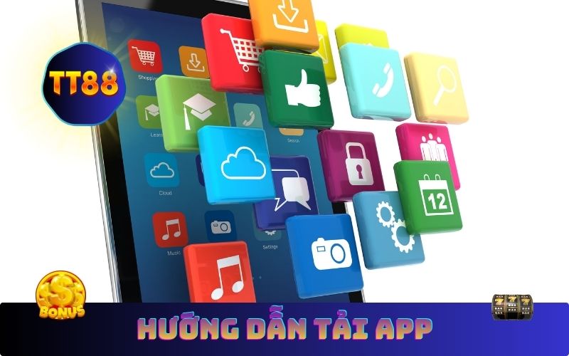 Hướng dẫn tải app TT88 nhanh chóng cho điện thoại